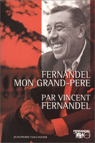 Couverture du livre : Fernandel, mon grand-père