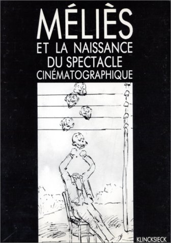 Book cover: Méliès et la naissance du spectacle cinématographique