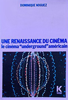Couverture du livre: Une renaissance du cinéma - le cinema underground americain