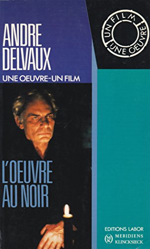 Couverture du livre: André Delvaux, L'oeuvre au noir