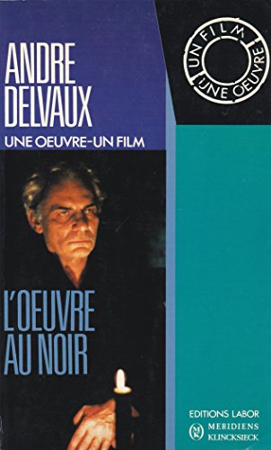 Book cover: André Delvaux, L'œuvre au noir
