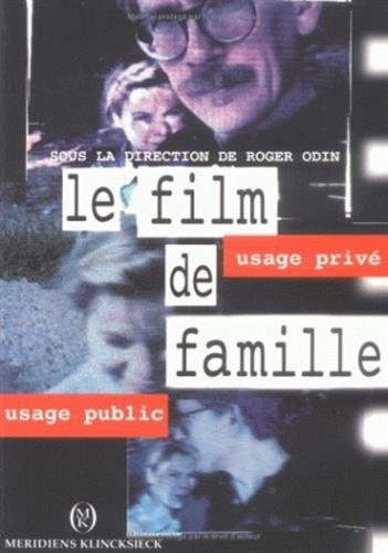 Couverture du livre : Le Film de famille - usage privé, usage public