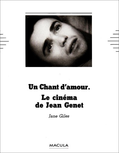 Couverture du livre: Un chant d'amour - Le Cinéma de Jean Genet
