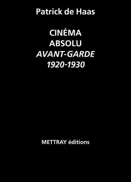 Couverture du livre: Cinéma absolu - Avant-garde 1920-1930