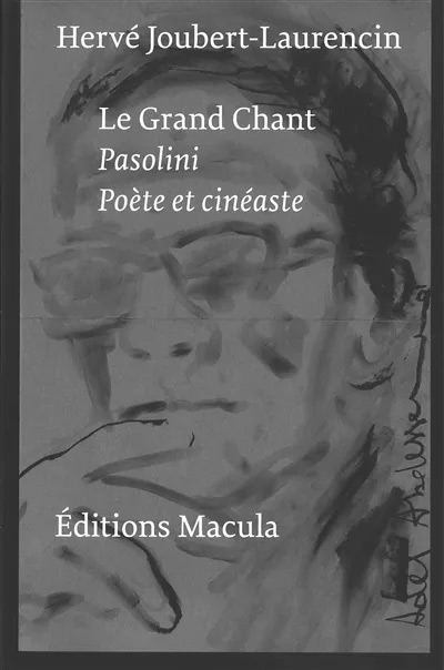 Couverture du livre: Le Grand Chant - Pasolini, poète et cinéaste