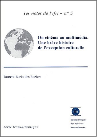 Couverture du livre : Du cinéma au multimédia - Une brève histoire de l'exception culturelle