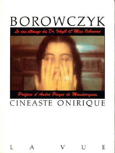 Couverture du livre: Borowczyk, cinéaste onirique - le cas étrange du Dr Jekyll et Miss Osbourne