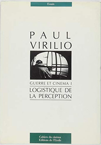 Couverture du livre : Guerre et cinéma I - Logistique de la perception