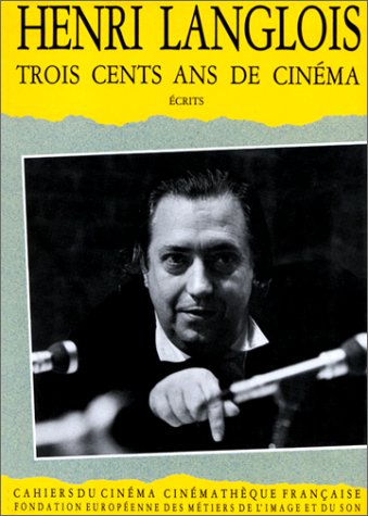 Book cover: Trois cents ans de cinéma - Écrits