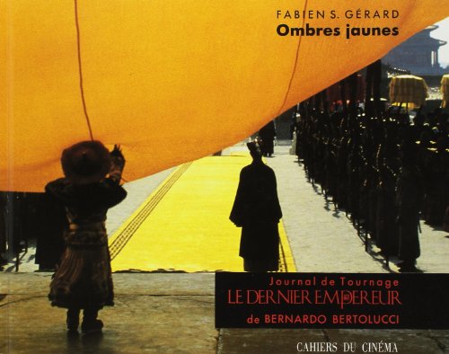 Couverture du livre : Ombres Jaunes - Journal de tournage Le Dernier Empereur