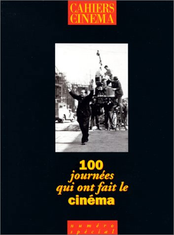 Couverture du livre : 100 journées qui ont fait le cinéma