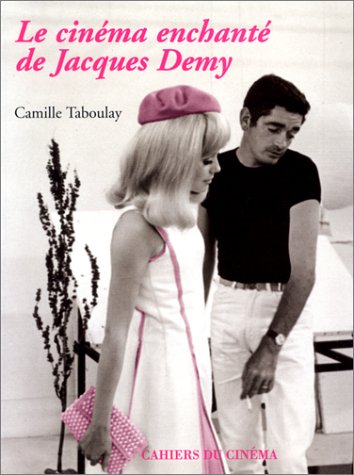 Couverture du livre : Le Cinéma enchanté de Jacques Demy