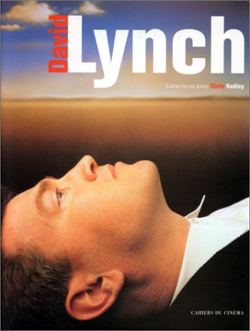 Couverture du livre : David Lynch - entretiens avec Chris Rodley