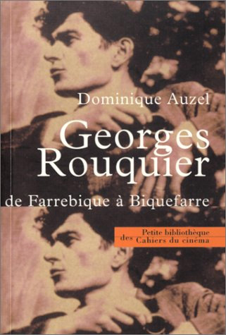 Couverture du livre: Georges Rouquier - De Farrebique à Biquefarre