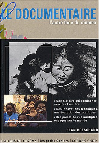 Couverture du livre: Le Documentaire - L'Autre face du cinéma