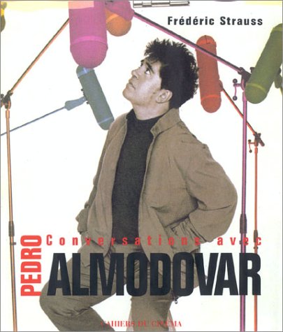 Couverture du livre : Pedro Almodóvar - Conversations avec Frédéric Strauss