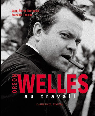 Couverture du livre: Orson Welles au travail