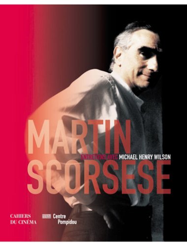 Book cover: Martin Scorsese - Entretiens avec Michael Henry Wilson