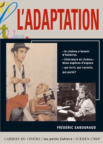 Book cover: L'Adaptation - Le cinéma a tant besoin d'histoires