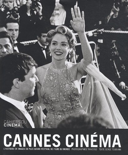 Couverture du livre : Cannes Cinéma - L'histoire en images du plus grand festival de films du monde