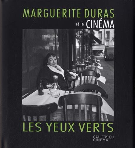 Couverture du livre: Marguerite Duras et le cinéma - Les yeux verts