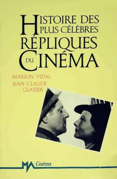 Couverture du livre : Histoire des plus célèbres répliques du cinéma