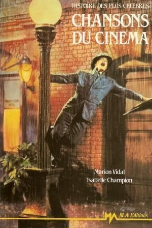Couverture du livre : Histoire des plus célèbres chansons du cinéma