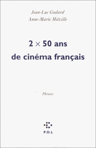 Couverture du livre: 2 fois 50 ans de cinéma français