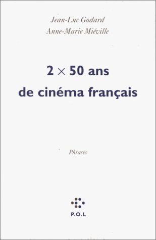 Book cover: 2 fois 50 ans de cinéma français