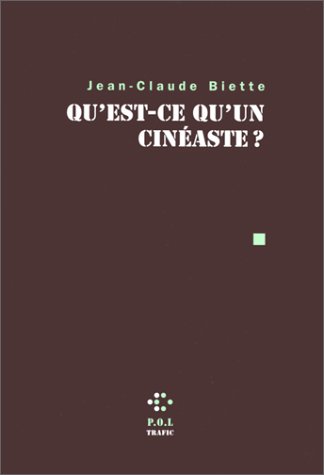 Couverture du livre : Qu'est-ce qu'un cinéaste ?
