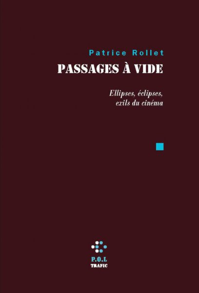 Couverture du livre: Passage à vide - Ellipses, éclipses, exils du cinéma