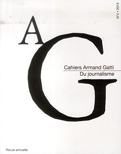 Couverture du livre : Du journalisme - Cahiers Armand Gatti, n° 4