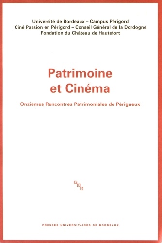 Couverture du livre : Patrimoine et cinéma - Onzièmes rencontres Patrimoniales de Périgueux