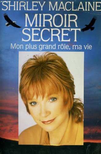 Couverture du livre : Miroir secret - Mon plus grand rôle, ma vie