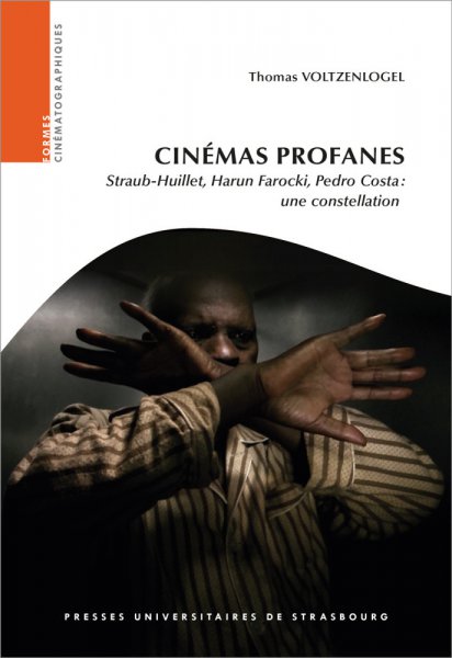 Couverture du livre: Cinémas profanes - Straub-Huillet, Harun Farocki, Pedro Costa : une constellation