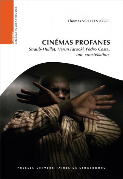 Book cover: Cinémas profanes - Straub-Huillet, Harun Farocki, Pedro Costa : une constellation