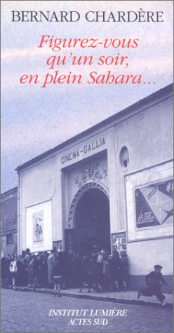 Couverture du livre : Figurez-vous qu'un soir, en plein Sahara