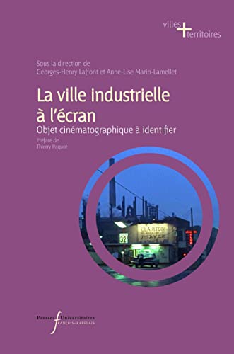 Couverture du livre: La ville industrielle à l'écran - Objet cinématographique à identifier
