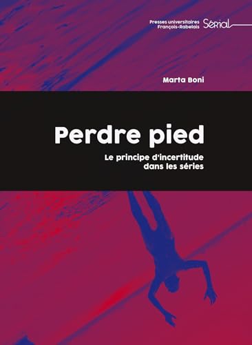Couverture du livre : Perdre pied - Le principe d'incertitude dans les séries