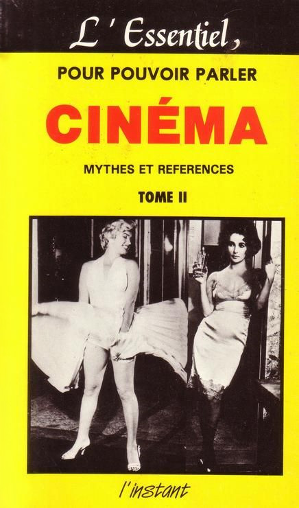 Book cover: L'Essentiel pour pouvoir parler cinéma, tome 2 - Mythes et références