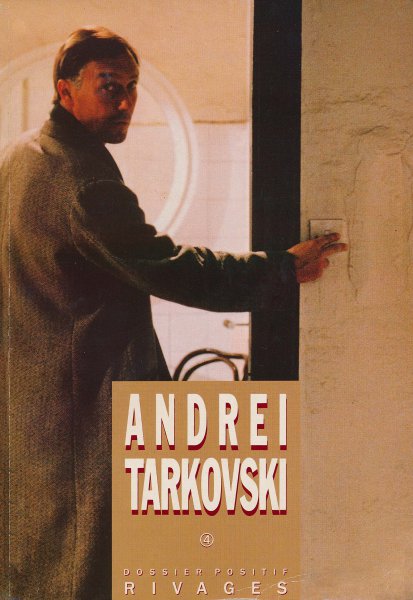Couverture du livre: Andrei Tarkovski - Dossier Positif