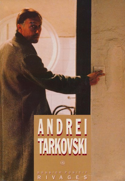 Couverture du livre : Andrei Tarkovski - Dossier Positif