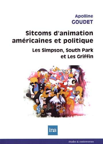 Couverture du livre: Sitcoms d'animation américaines et politique - Les Simpson, South Park et les Griffin