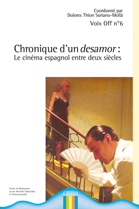 Book cover: Chronique d'un desamor - le cinéma espagnol entre deux siècles