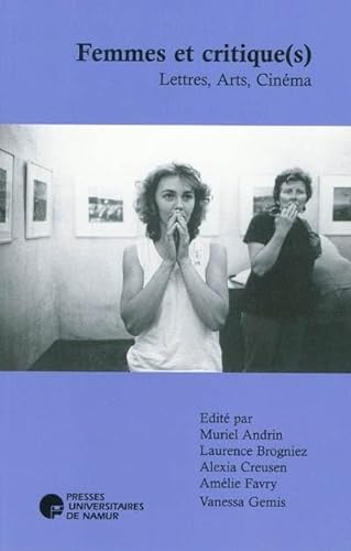 Couverture du livre: Femmes et critique(s) - Lettres, Arts, Cinéma