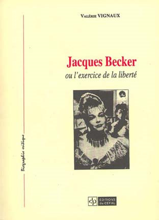 Book cover: Jacques Becker - ou l'exercice de la liberté