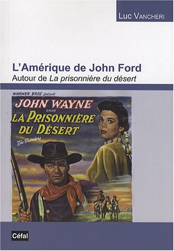 Book cover: L'Amérique de John Ford - Autour de La prisonnière du désert