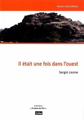 Couverture du livre : Il était une fois dans l'ouest - Sergio Leone