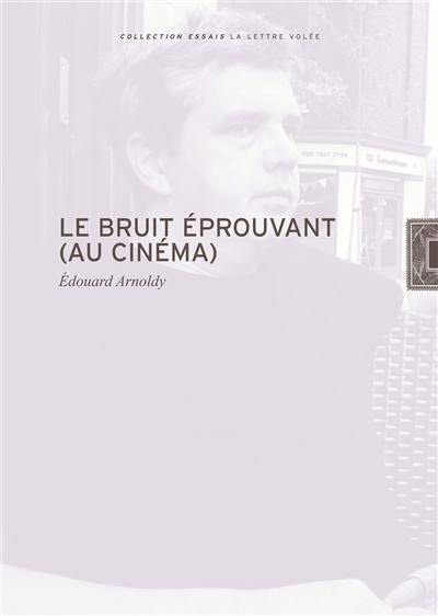 Book cover: Le Bruit éprouvant au cinéma