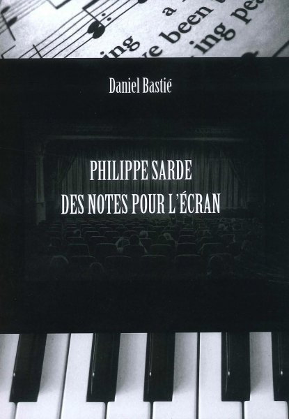 Couverture du livre: Philippe Sarde, des notes pour l'écran